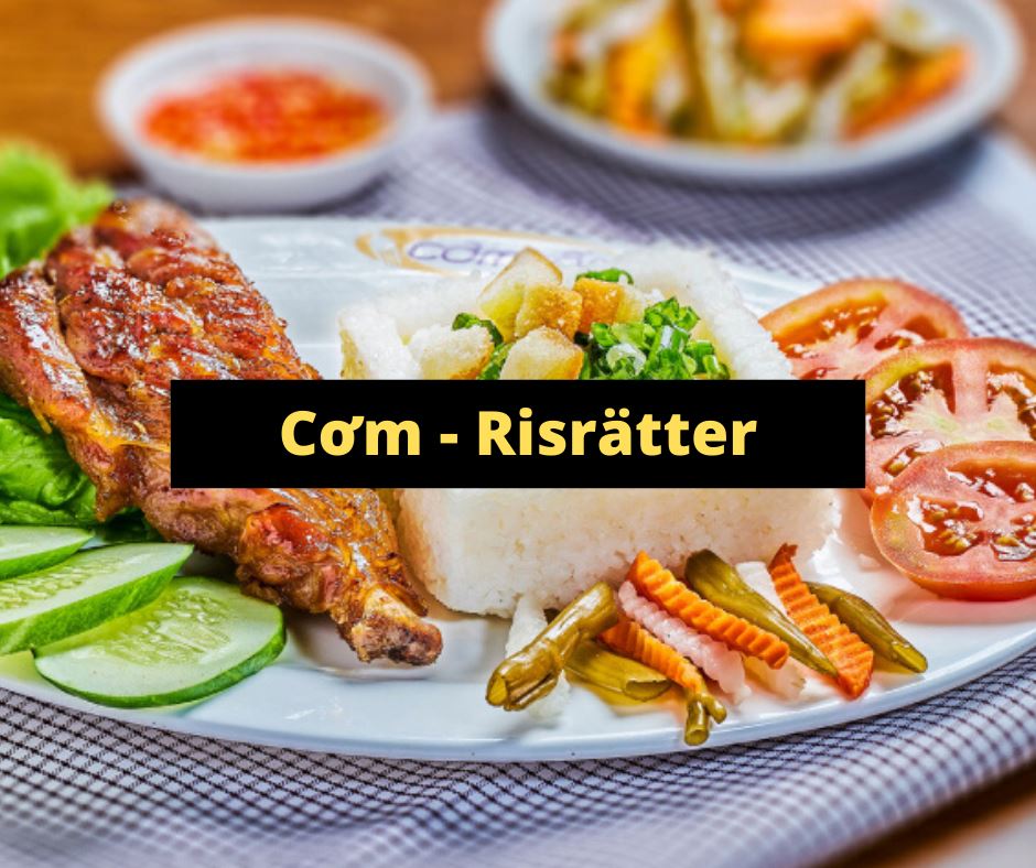 Cơm - Risrätter lilla vietnam Caterking.se - Lunch och catering i Malmö på din arbetsplats