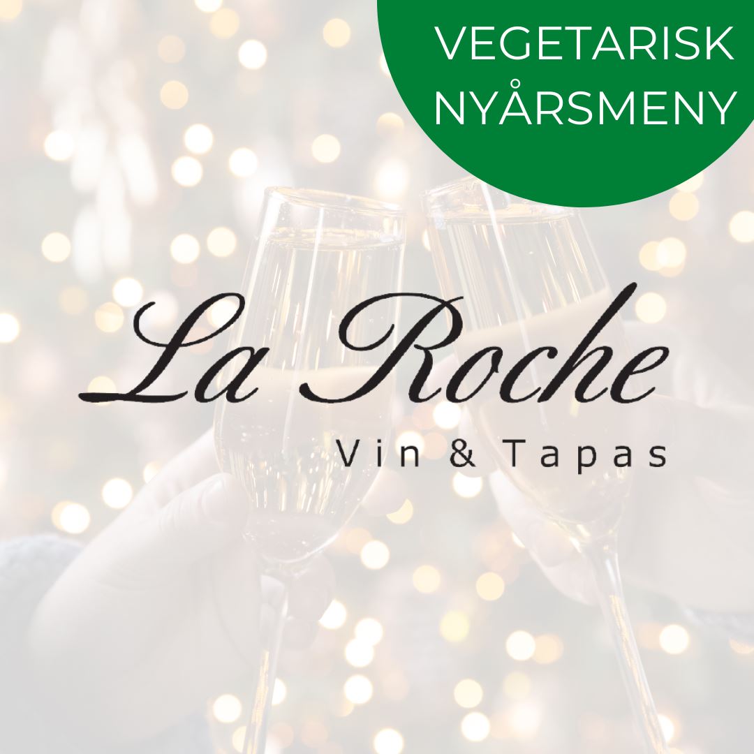 Vegetarisk Nyårsmeny - Tapas - Laroche Catering Malmö nyårsmeny Laroche Vin & Tapas